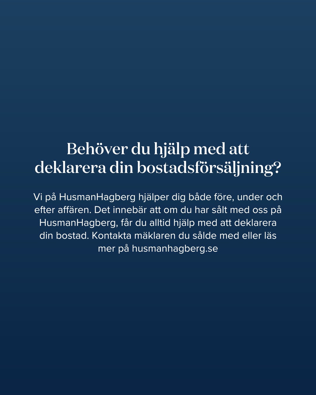 HusmanHagberg - "Deklarera bostadsförsäljning", an eight slide educational carousel. Concept, copy structure, layout and design by me. Swipe through the slides. - slide 8
